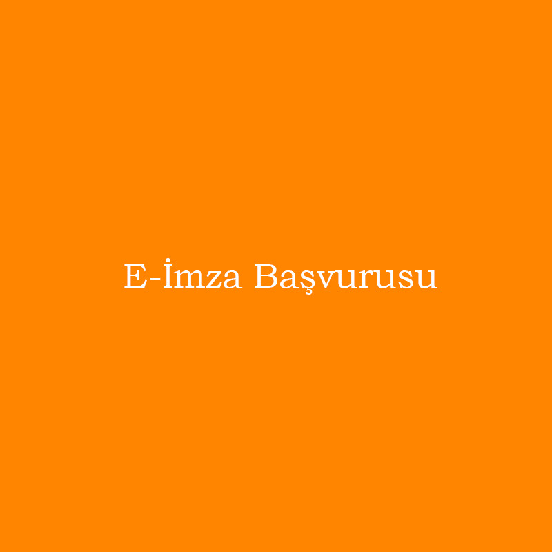 E-İmza Başvuru Ücreti