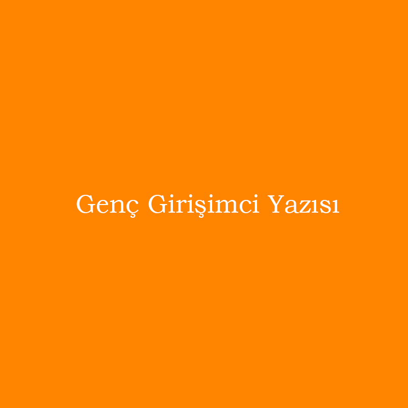 Genç Girişimci Başvuru Ücreti