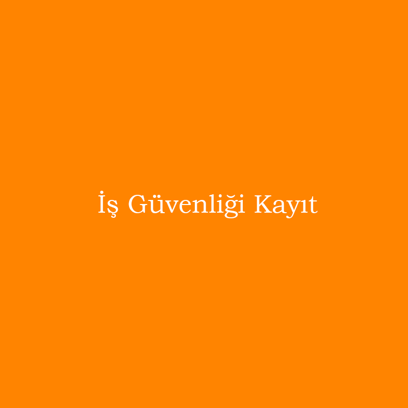 İş Güvenliği Kayıt Ücreti (1Yıllık)