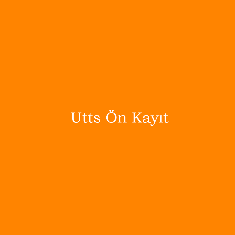 Utts Ön Kayıt Ücreti